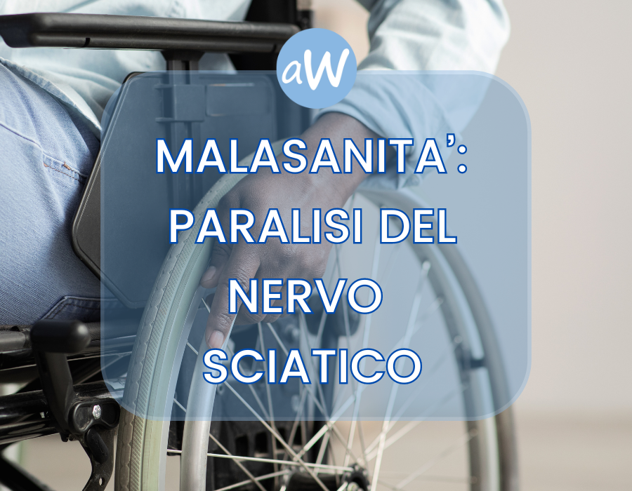 Malasanità: paralisi nervo sciatico
