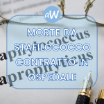 Morte da stafilococco aureo contratto in ospedale