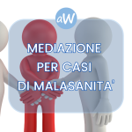 Mediazione per casi di malasanità