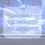 Morte del neonato per meningite e colpa medica