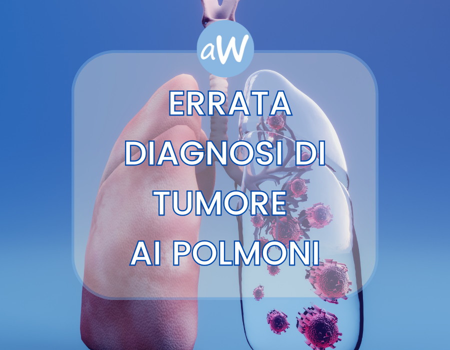 Danni da errata diagnosi di tumore ai polmoni