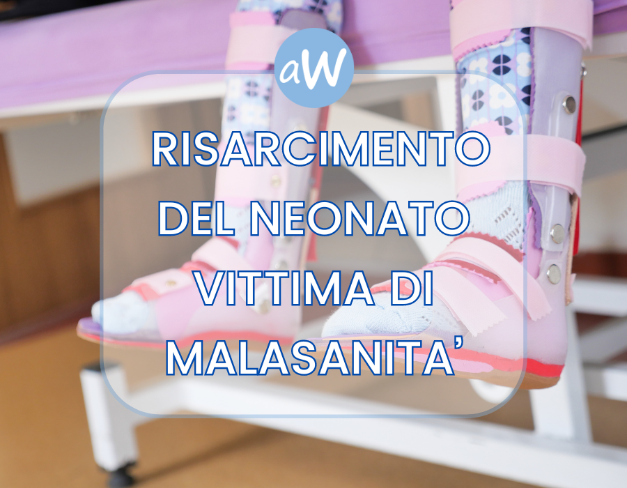 Malasanità: il calcolo del risarcimento delle lesioni subite dal neonato per errori medici