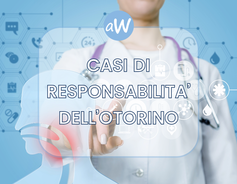 Responsabilità dell’otorinolaringoiatra e risarcimento danni