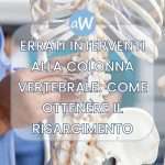 Errati interventi alla colonna vertebrale: come ottenere il risarcimento
