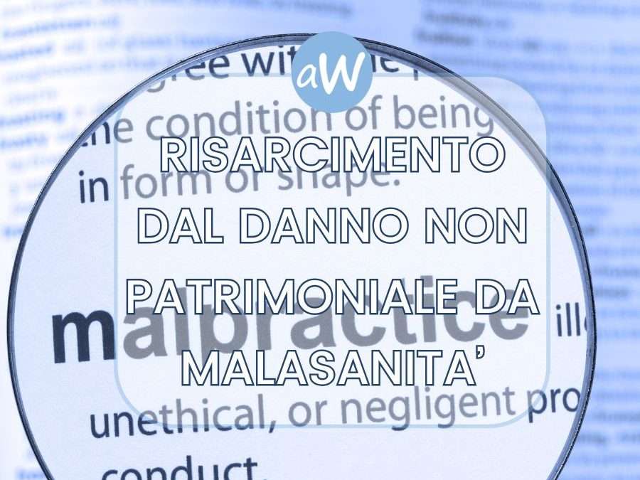 Il risarcimento del danno non patrimoniale da malasanità