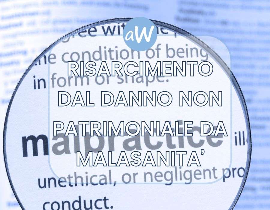 Il risarcimento del danno non patrimoniale da malasanità