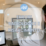Responsabilità del Radiologo per omesse o tardive diagnosi