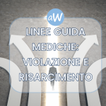 Violazione di Linee Guida Mediche e Risarcimento