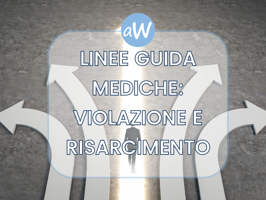 Violazione di Linee Guida Mediche e Risarcimento