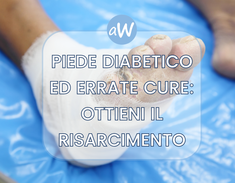 Piede Diabetico e Danni per Errori medici