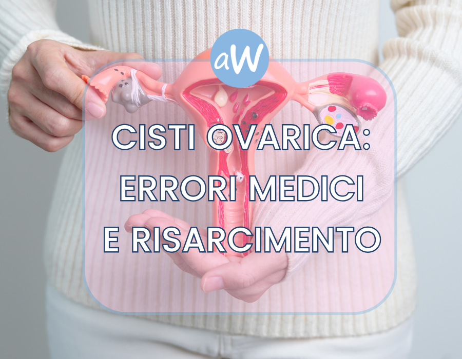 Cisti Ovariche: Errori Medici e Risarcimento