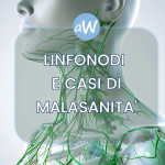 Linfonodi: casi di Errori Medici e diritto al Risarcimento
