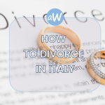 Divorce in Italy: How the Process Works According to Italian Law
