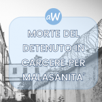 Morte in Carcere del Detenuto e Risarcimento Danni ai Familiari