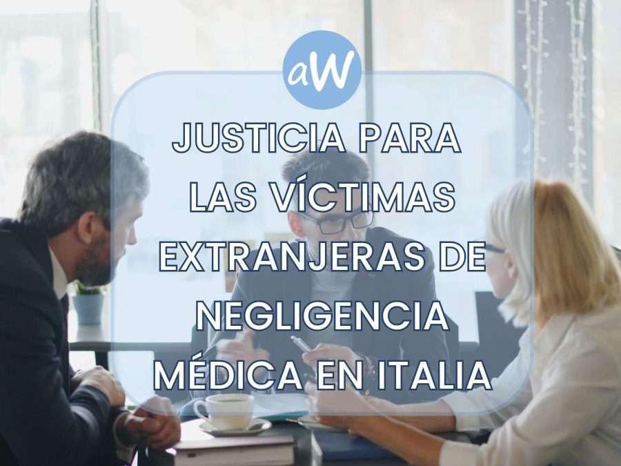 Indemnización por Errores Médicos en Italia: una Guía para Ciudadanos Extranjeros