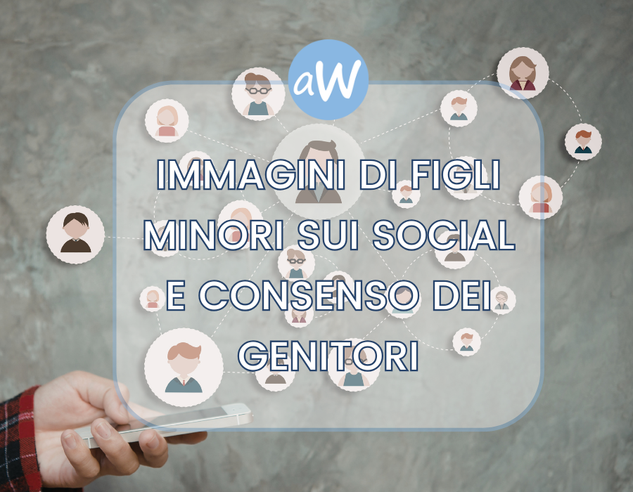 Immagini di Figli Minorenni sui Social senza il Consenso di Entrambi i Genitori