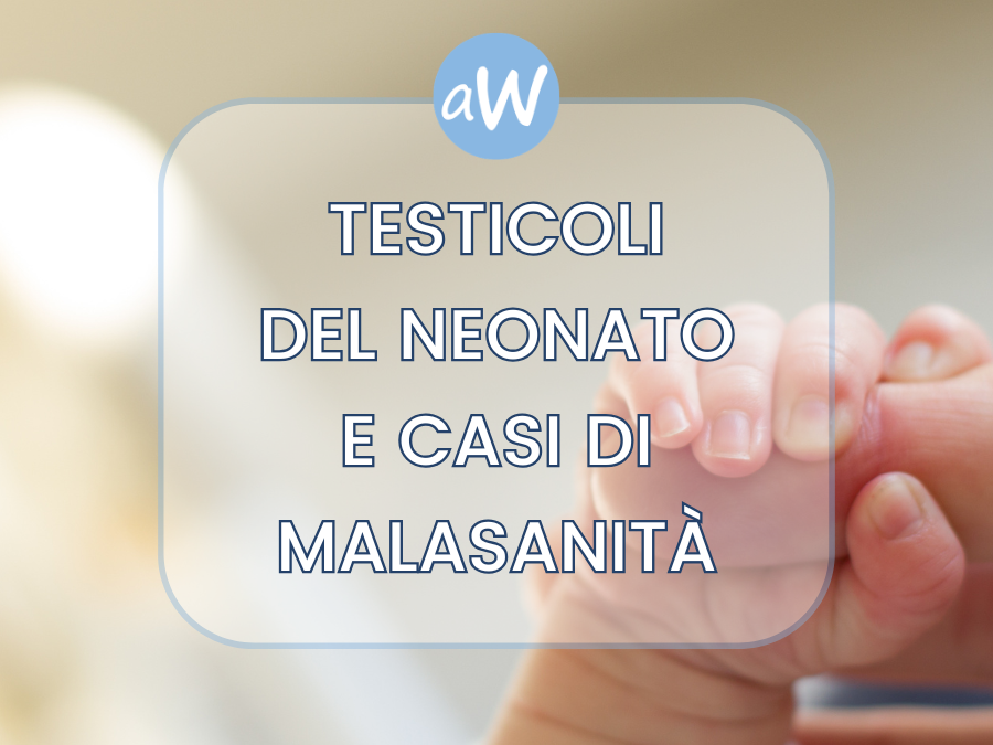 Patologie dei Testicoli nel Bambino e Risarcimento da Malasanità