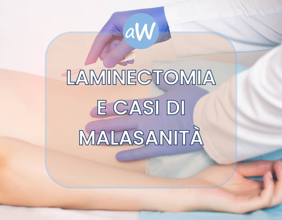 Laminectomia e Risarcimento per Malasanità da Errori Medici